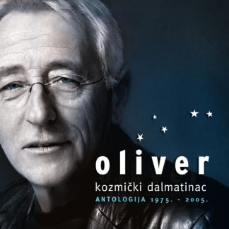 Oliver Dragojević - Kozmički Dalmatinac Antologija 1975.-2005. (CD)