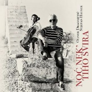 Oliver Dragojević / Stjepan Hauser – Noć Nek Tiho Svira (CD)