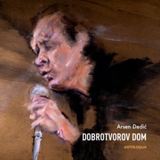 Arsen Dedić – Dobrotvorov Dom (Antologija) (CD)