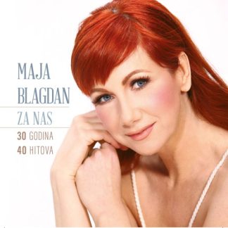 Maja Blagdan - Za Nas – 30 Godina, 40 Hitova (CD)