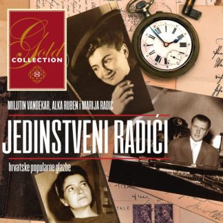Milutin Vandekar, Alka Ruben I Marija Radić – Jedinstveni Radići - Gold Collection (CD)
