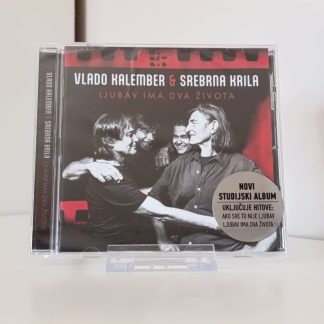 Vlado Kalember & Srebrna Krila - Ljubav Ima Dva Života (CD)