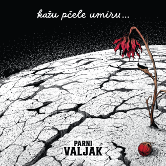 Parni Valjak - Kažu Pčele Umiru... (CD)