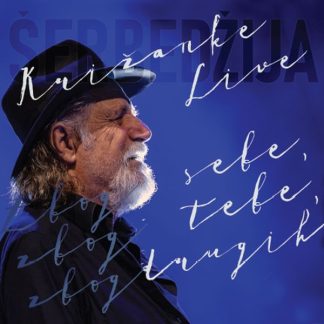 Rade Šerbedžija - Zbog Sebe, Zbog Tebe, Zbog Drugih, Live (2CD+BD)