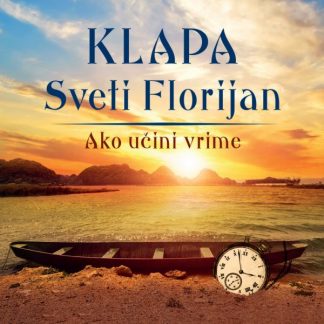Klapa Sv. Florijan – Ako Učini Vrime (CD)