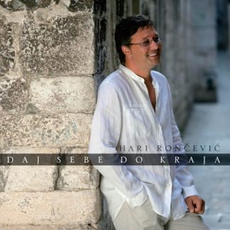 Hari Rončević - Daj Sebe Do Kraja (CD)