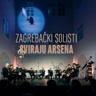 Zagrebački Solisti – Zagrebački Solisti Sviraju Arsena (CD+BD)