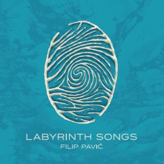 Filip Pavić – Labyrinth Songs (CD)