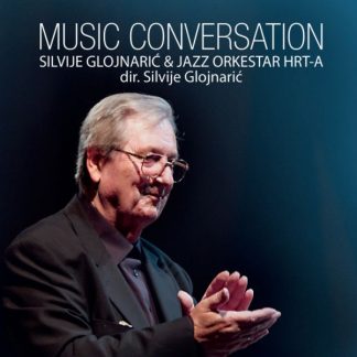 Silvije Glojnarić & Jazz Orkestar HRT-a – Music Conversation (CD)