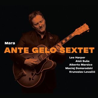 Ante Gelo Sextet – Mara (CD)