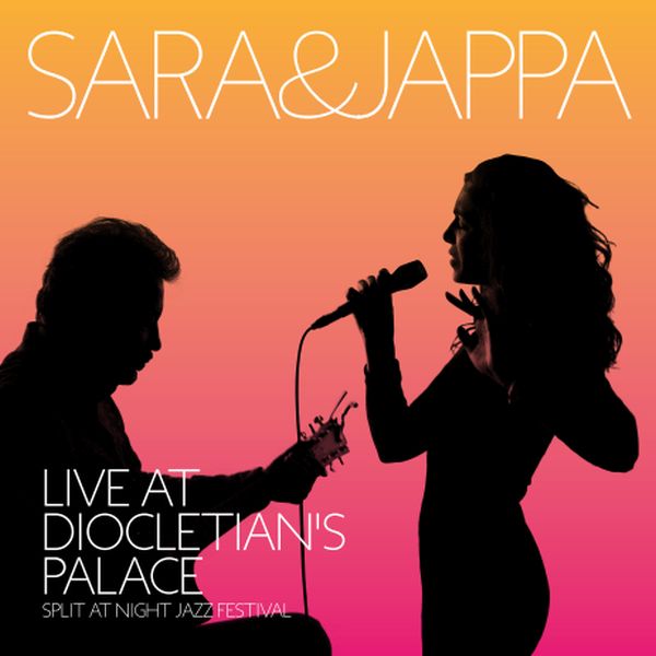 Sara & Jappa – Live at Diocletian’s Palace (CD)